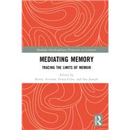 Mediating Memory: Tracing the Limits of Memoir