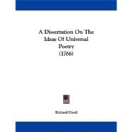 A Dissertation on the Ideas of Universal Poetry