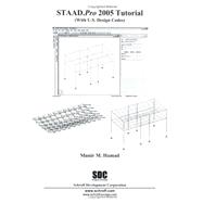 STAAD. Pro 2005 Tutorial (with U. S. Design Codes)