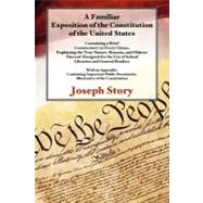 A Familiar Exposition of the Constitution of the United States