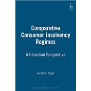 Comparative Consumer Insolvency Regimes A Canadian Perspective