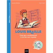 Celles et ceux qui ont transformé le monde - Louis Braille