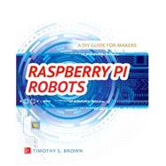 Raspberry Pi Robots: A DIY Guide for Makers