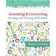 Assessing and Correcting Reading and Writing Difficulties + Enhanced Pearson Etext Access Card