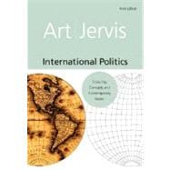 International Politics : Enduring Concepts and Contemporary Issues