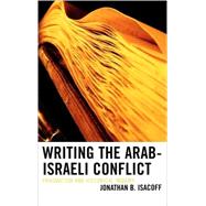 Writing the Arab-Israeli Conflict Pragmatism and Historical Inquiry