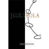 Parabola: A Novel in 21 Intersections