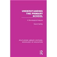 Understanding the Primary School: A Sociological Analysis