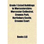 Grade I Listed Buildings in Worcestershire : Worcester Cathedral, Croome Park, Hartlebury Castle, Croome Court
