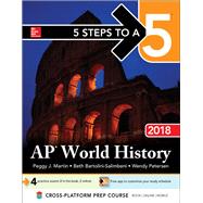 5 Steps to a 5: AP World History 2018, Edition