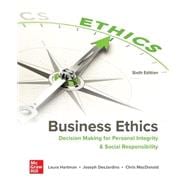 Business Ethics: Decision Making for Personal Integrity & Social Responsibility [Rental Edition]