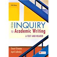 Loose-Leaf Version for From Inquiry to Academic Writing: A Text and Reader