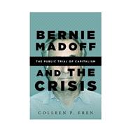Bernie Madoff and the Crisis