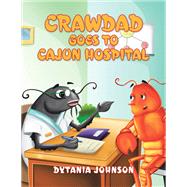 Crawdad Goes to Cajun Hospital