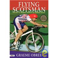 Flying Scotsman: Cycling to Triumph Through My Darkest Hours