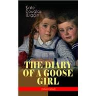 THE DIARY OF A GOOSE GIRL (Illustrated) Children's Book for Girls