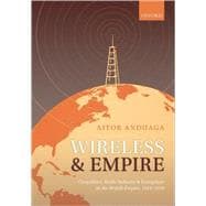 Wireless and Empire Geopolitics, Radio Industry and Ionosphere in the British Empire, 1918-1939