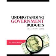 Understanding Government Budgets : A Practical Guide