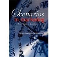Scenarios in Marketing From Vision to Decision