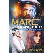 Marc, el último terrícola / Marc, the last Earthman