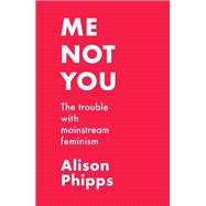 Me, not you