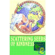 Scattering Seeds of Kindness