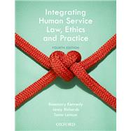 Integrating Human Service Law, Ethics and Practice