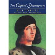 The Complete Oxford Shakespeare  Volume I: Histories