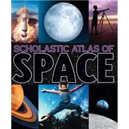 Scholastic Atlas of Space