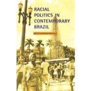 Racial Politics in Contemporary Brazil