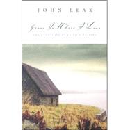 Grace Is Where I Live : The Landscape of Faith and Writing