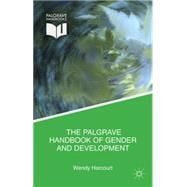The Palgrave Handbook of Gender and Development Critical Engagements in Feminist Theory and Practice