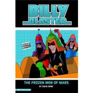 Billy Blaster: the Frozen Men of Mars