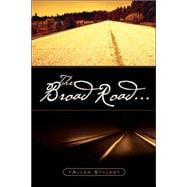 The Broad Road...