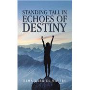 Standing Tall in Echoes of Destiny