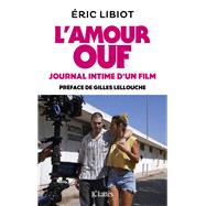 L'amour ouf, journal intime d'un film