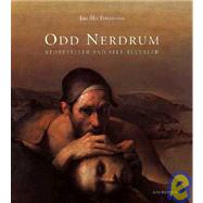 Odd Nerdrum : Storyteller and Self Revealer