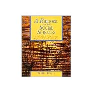 A Rhetoric for the Social Sciences A Guide to Academic and Professional Communication
