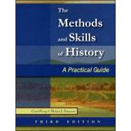 The Methods and Skills of History A Practical Guide