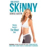 Side Effect: Skinny: Denise Austin's Fat-Blast Diet