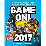 Game On! 2017 All the Best Games: Awesome Facts and Coolest Secrets