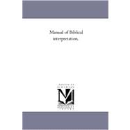 Manual of Biblical Interpretation.