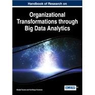 Handbook of Research on Organizational Transformations Through Big Data Analytics