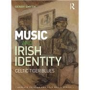 Music and Irish Identity: Celtic Tiger Blues