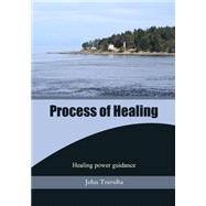 Process of Healing: Healing Power Guidance