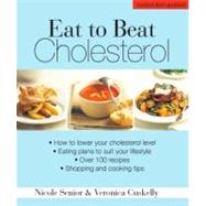 Eat to Beat Cholesterol How to lower your cholesterol level