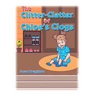The Clitter-Clatter of Chloe’s Clogs