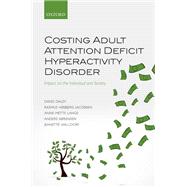 Costing Adult Attention Deficit Hyperactivity Disorder