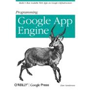 Programming Google App Engine : Build and Run Scalable Web Apps on Google's Infrastructure
