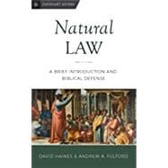 Natural Law: A Brief Introduction and Biblical Defense ( Davenant Guides #3 )